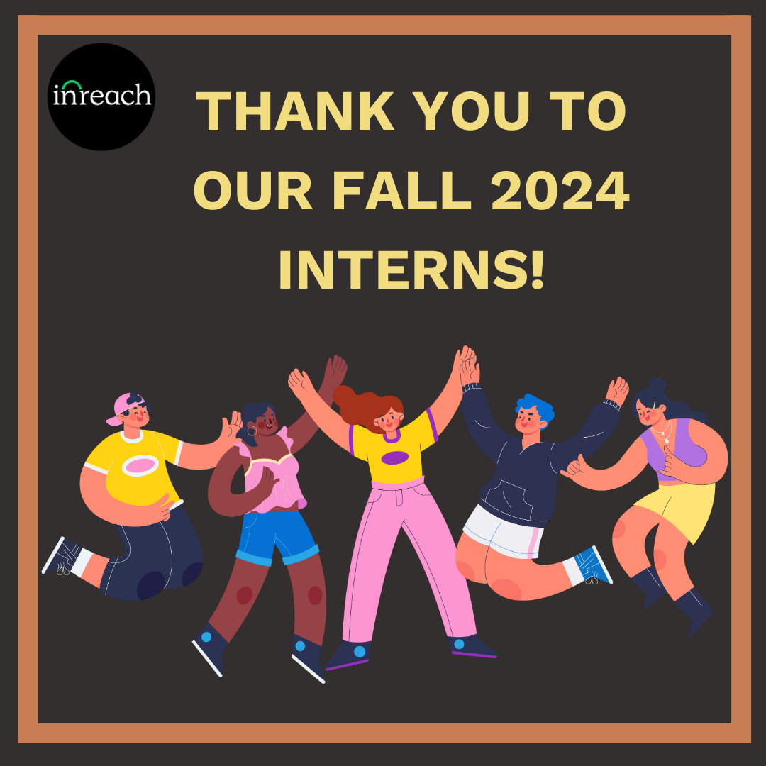 Thank you to our Fall 2024 interns! InReach